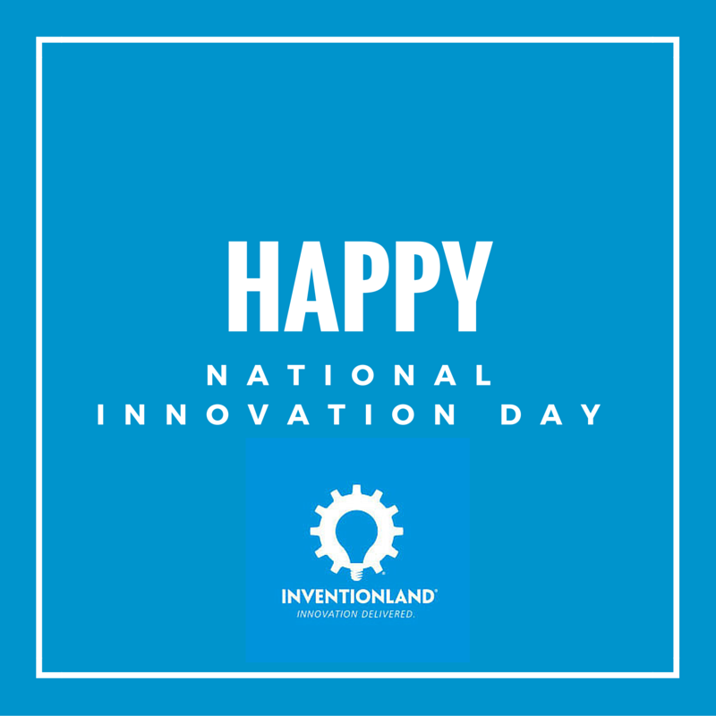 Who's Celebrating National Innovation Day? Inventionland